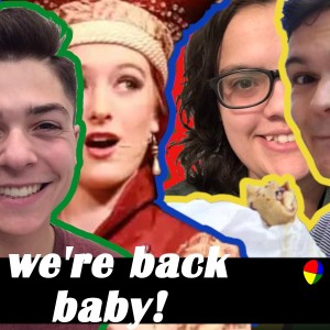 we’re back baby! | Ep. 213