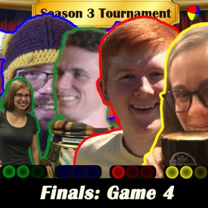 Season 3 Tournament: Finals, Game 4 | Ep. 216