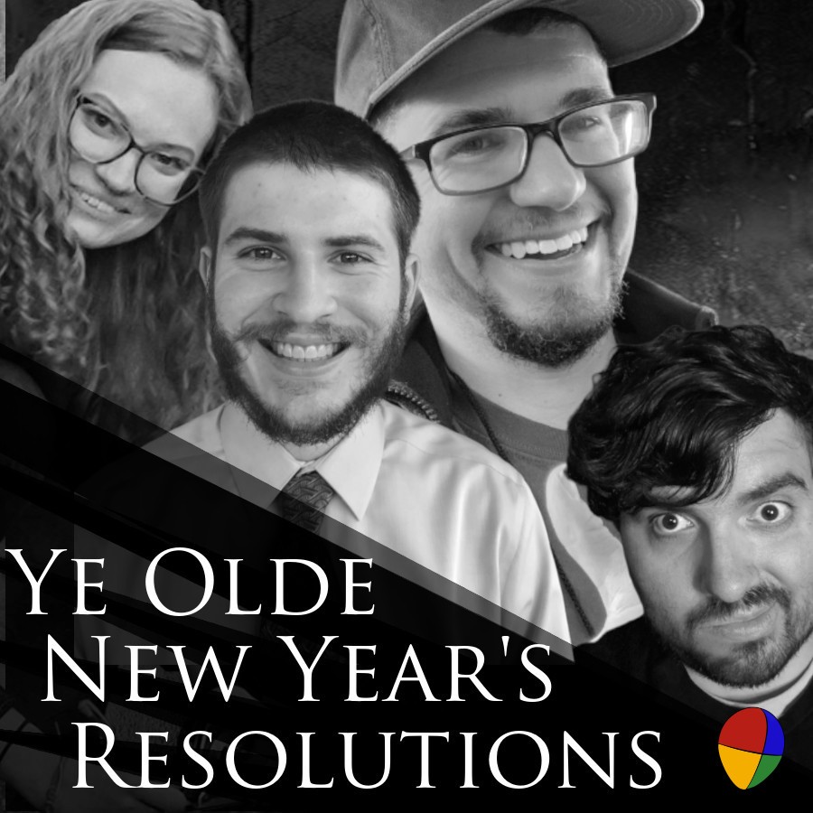 Ye Olde New Year’s Resolutions | Ep. 251