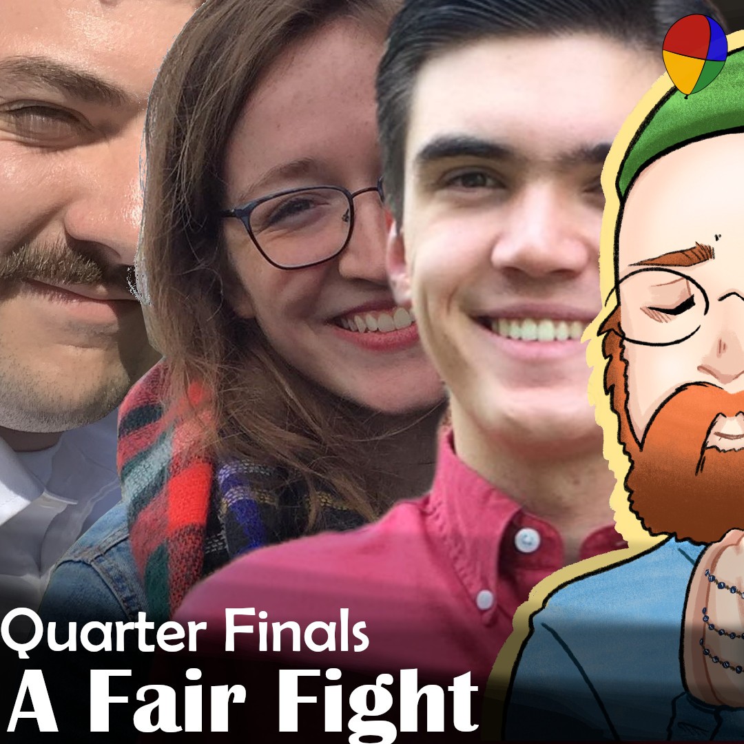 A Fair Fight: Quarter Finals, Game 2 | Ep. 266