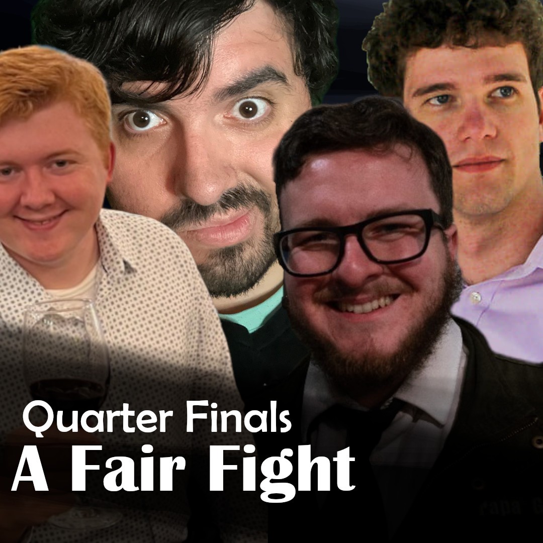 A Fair Fight: Quarter Finals, Game 4 | Ep. 268