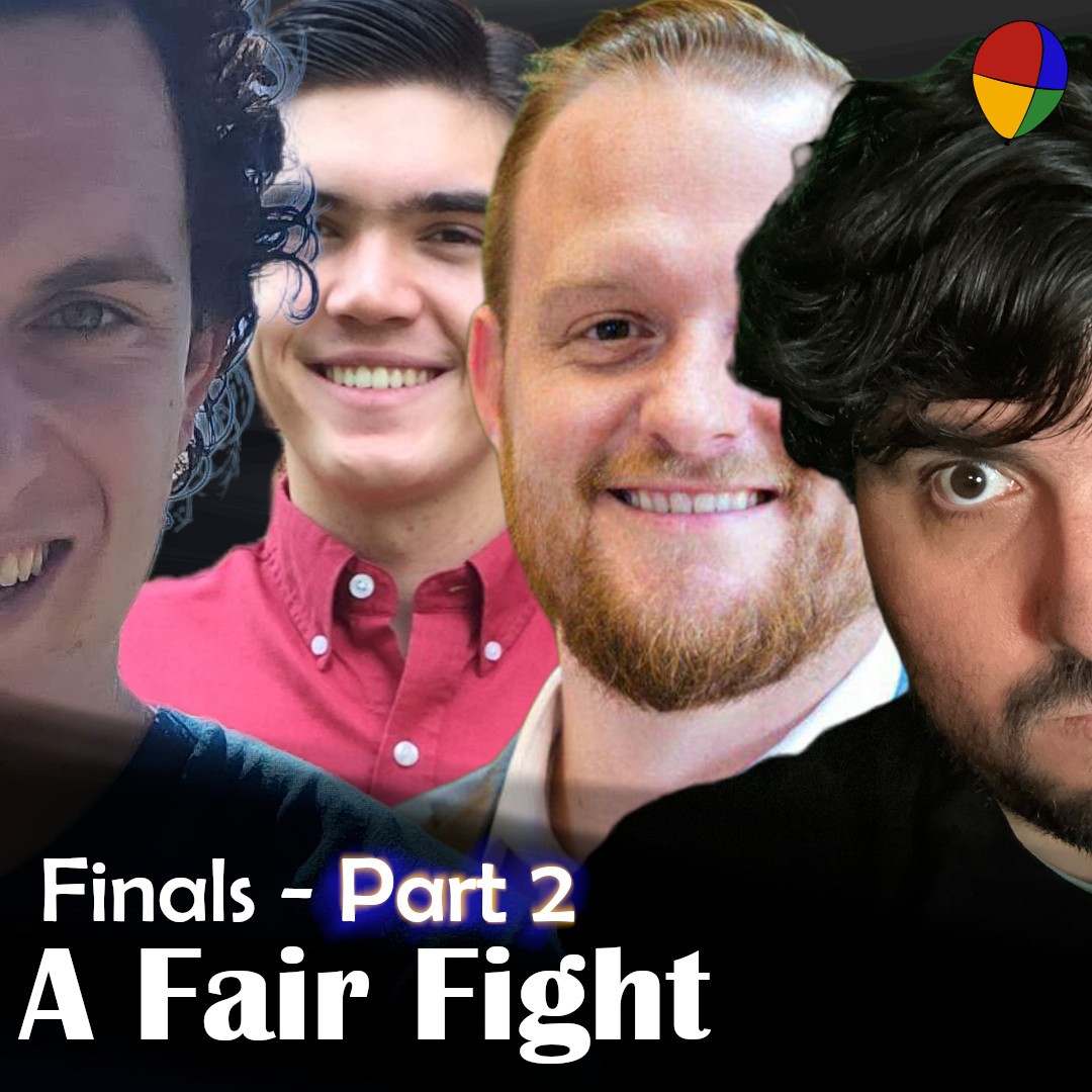 A Fair Fight: Finals, Part 2 | Ep. 274