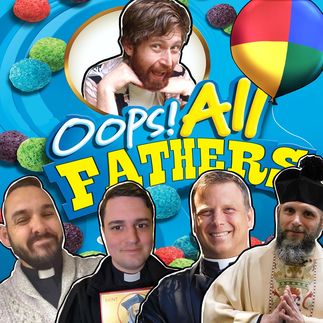 Oops! All Fathers | Ep. 312