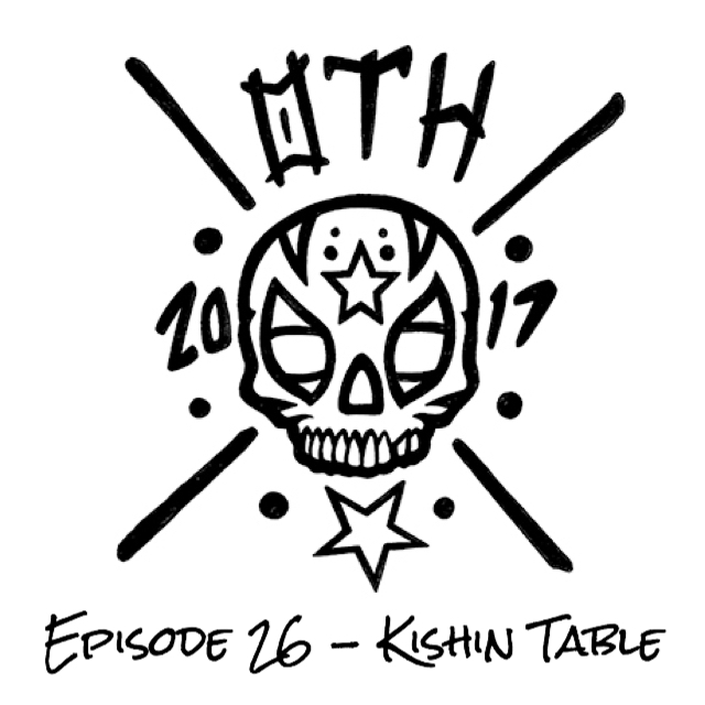 Episode 26 - Kishin Table
