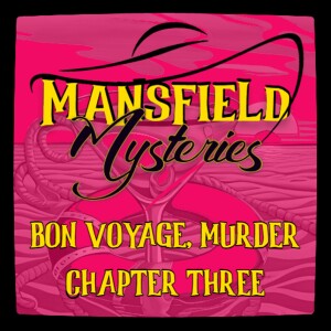 Bon Voyage, Murder Chapter 3