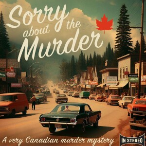 Sorry About the Murder Trailer
