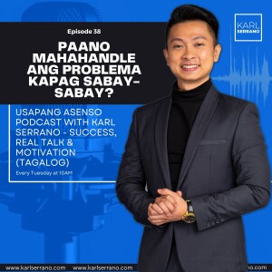 Ep.38: Paano mahahandle ang problema kapag sabay-sabay?