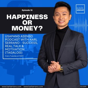 Ep. 18: Happiness or Money?