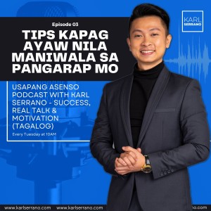 Ep. 3: Tips Kapag Ayaw Nila Maniwala Sa Pangarap Mo