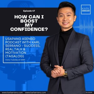 Ep.47: How can I boost my confidence?