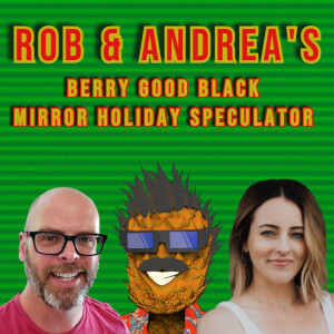 Rob & Andrea’s - Berry Good Black Mirror Holiday Spectacular