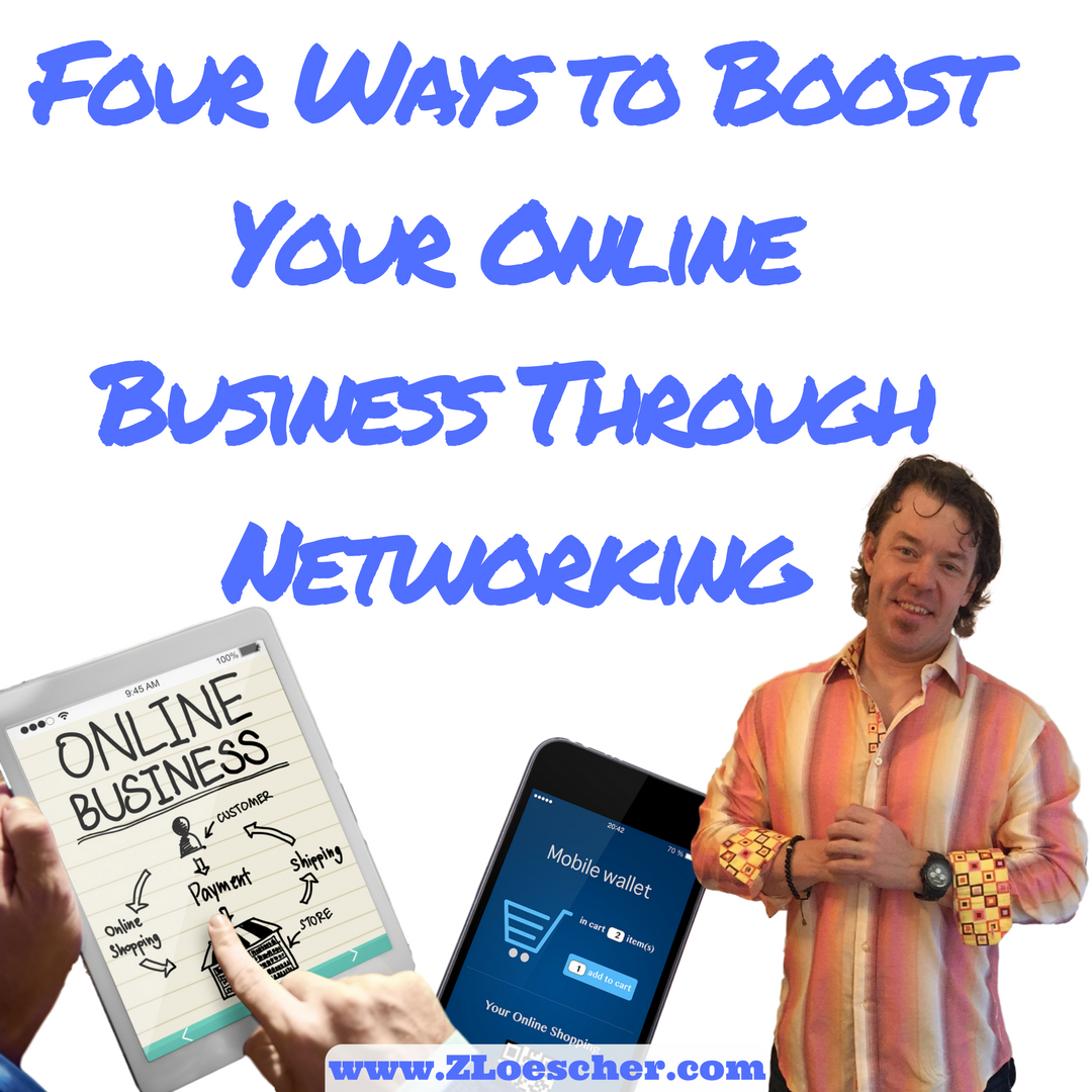 Four Ways to Boost Your Online Business Through Networking