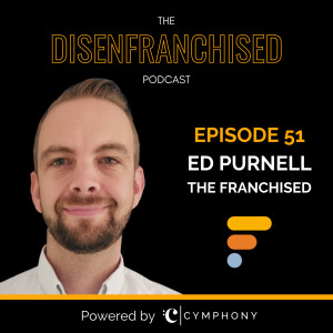 Ed Purnell - The Franchised - Surround yourself with the right people