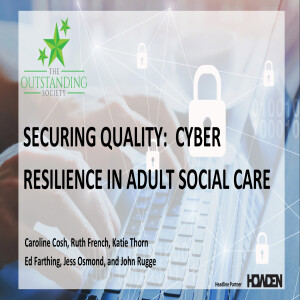 The Learning Lounge - Securing Quality Cyber Resilience in Adult Social Care