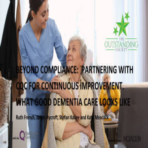The Learning Lounge - Beyond compliance: partnering with the CQC for continuous improvement. What good dementia care looks like