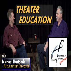 Tempered Art Episode #3: John Benton-Theater Education