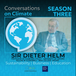 What Would it Look Like to Live in a Sustainable Economy with Professor Sir Dieter Helm