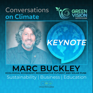 How Are We Going To Regenerate Our World?  with Marc Buckley