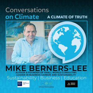 Can We Really Fix Climate Change Together With Mike Berners-Lee