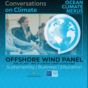 The Untold Truth About Wind Energy’s Impact on Our Oceans? OCEAN CLIMATE NEXUS - OFFSHORE WIND PANEL