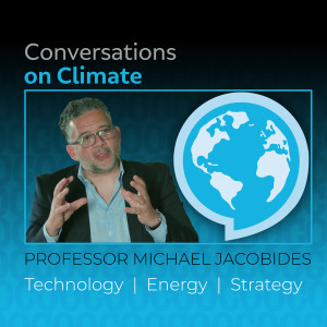 Conversations On Climate:  Professor Michael G. Jacobides