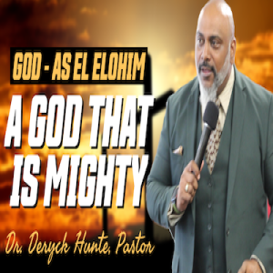 God Elohim - A God That Is Mighty