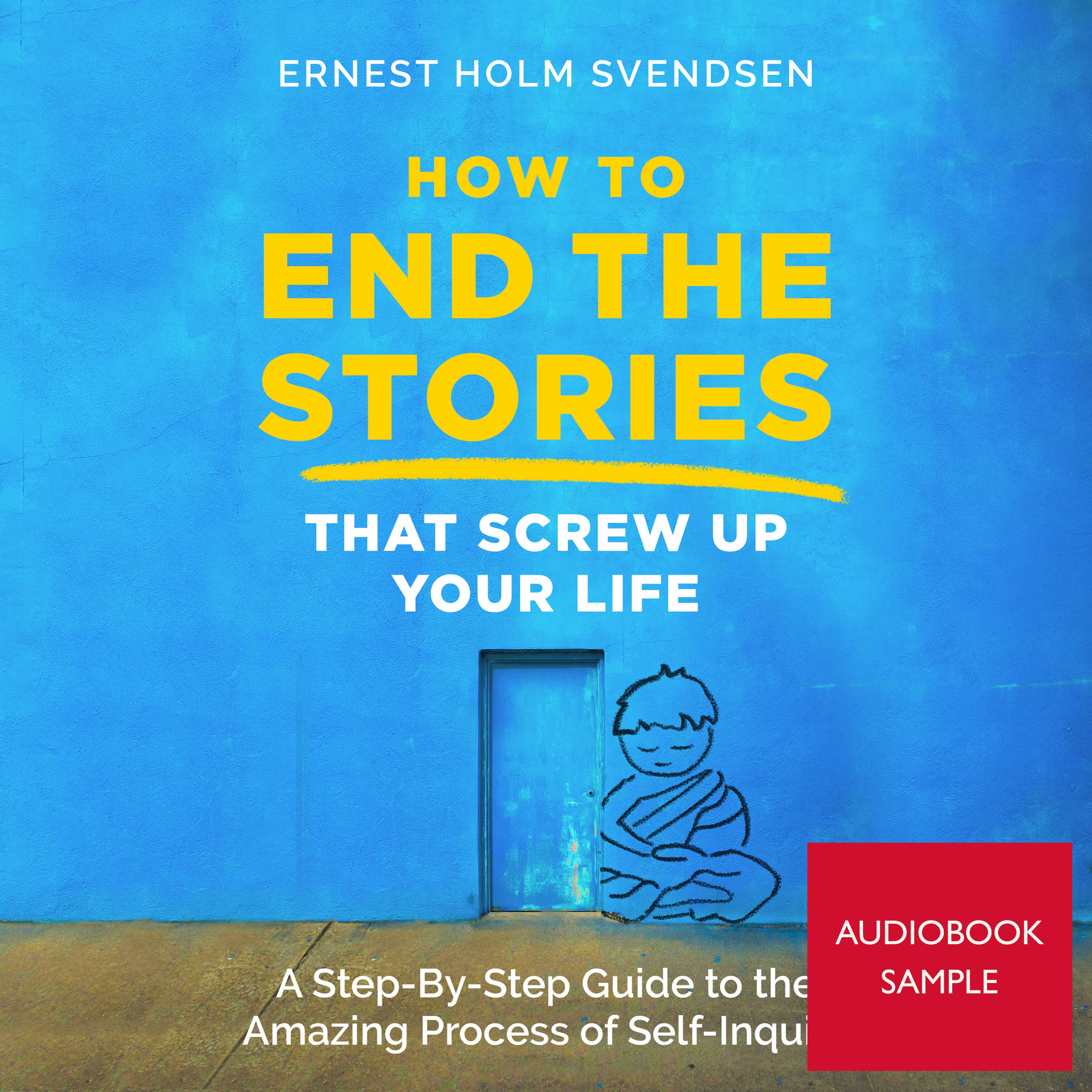 13. How to End the Stories that Screw Up Your Life [Audiobook Sample]