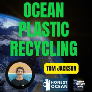 Massive Impact of Ocean Plastic Recycling | Transparency at Every Step | Honest Ocean Interview