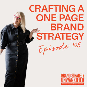 108. Crafting a One Page Brand Strategy