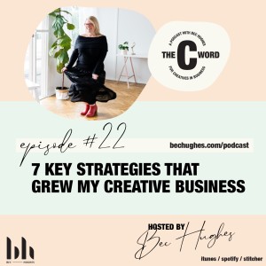 22. 7 Key Strategies that Grew My Creative Business