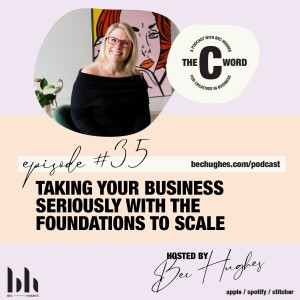 35.Taking Your Business Seriously with the Foundations to Scale