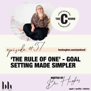 37. ’The Rule of One’ - Goal Setting Made Simpler