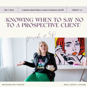 50. Knowing When to Say No to a Prospective Client