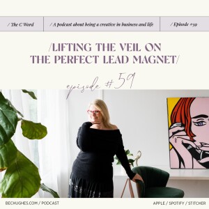 59. Lifting the Veil on the Perfect Lead Magnet