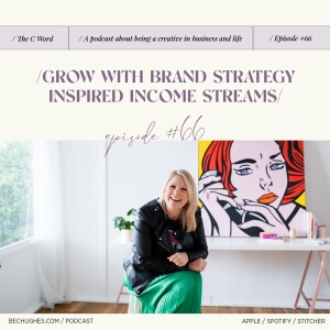 66. Grow with Brand Strategy Inspired Income Streams