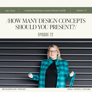 72. How Many Design Concepts Should You Present?