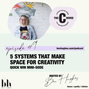 9. 5 Systems That Make Space For Creativity