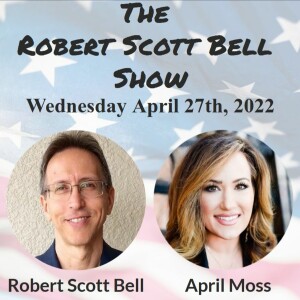 The RSB Show 4-27-22 - April Moss, Speaking truth, Medical Freedom, Homeschooling