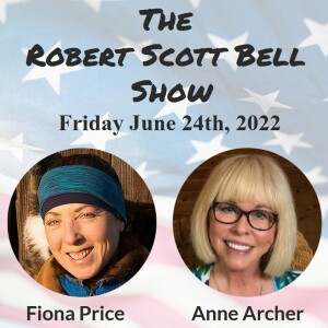 The RSB Show 6-24-22 - Fiona Price, The Ultimate Relationship, Anne Archer, Spiritual Awakening