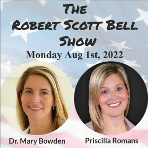 The RSB Show 8-1-22 - Dr. Mary Bowden, Free Market Medicine, Priscilla Romans, Graith Care
