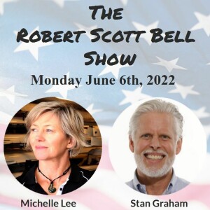The RSB Show 6-6-22 - Michelle Lee, Overcoming fear, Pushing boundaries, Stan Graham, Prosecute Now