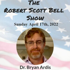 The RSB Show 4-17-22 - Dr. Bryan Ardis, COVID origins, Watch The Water, Snake Venom