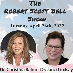 The RSB Show 4-26-22 - Dr. Christina Rahm, Cure the causes, Dr. Janci Lindsay, Vaccine injury