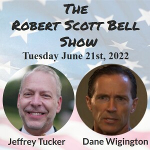 The RSB Show 6-21-22 - Jeffrey Tucker, Brownstone Institute, Dane Wigington, Geoengineering Watch