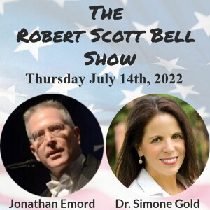 The RSB Show 7-14-22 - Jonathan Emord, Seismic political realignment, Dr. Simone Gold