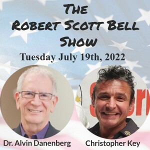 The RSB Show 7-19-22 - Dr. Al Danenberg, Cancer protocols, Christopher Key, Vaccine Police