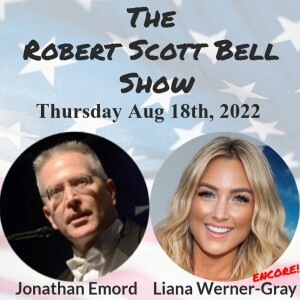 The RSB Show 8-18-22 - Jonathan Emord, DOJ scrambles for evidence, Liana Werner-Gray, Anxiety-Free