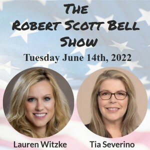 The RSB Show 6-14-22 - Lauren Witzke, Unknown vaccine ingredients, Tia Severino, Conference recap