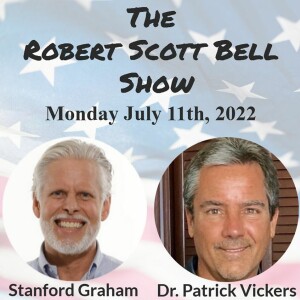 The RSB Show 7-11-22 - Stan Graham, Generation of Fear, Dr. Patrick Vickers, Gerson Therapy