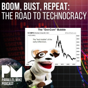 #77- Boom, Bust, Repeat: The Road To Technocracy